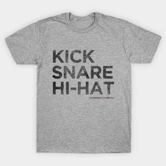 Kick, Snare, Hi-Hat T-Shirt by DrummersResource